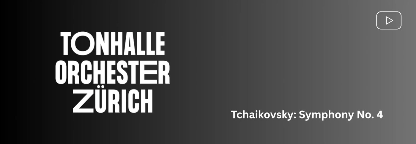 Tonhalle-Orchester Zürich – Tchaikovsky: Symphony No. 4